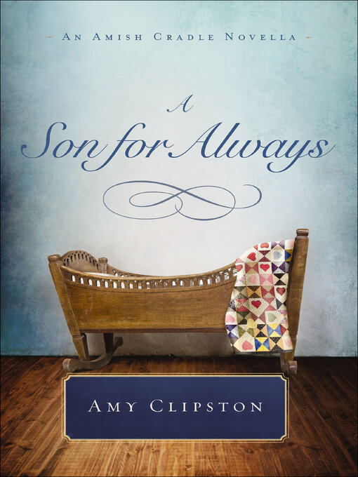 Title details for A Son for Always by Amy Clipston - Wait list